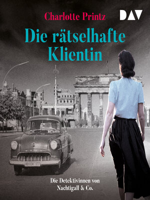 cover image of Die rätselhafte Klientin. Die Detektivinnen von Nachtigall & Co.--Nachtigall & Co., Band 1 (Ungekürzt)